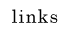 Links